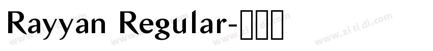 Rayyan Regular字体转换 Rayyan Regular字体转换